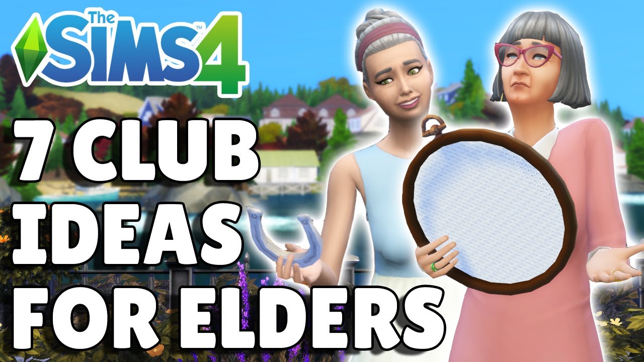 7 Club Ideas For Your Elder Sims | The Sims 4 Get Together Guide