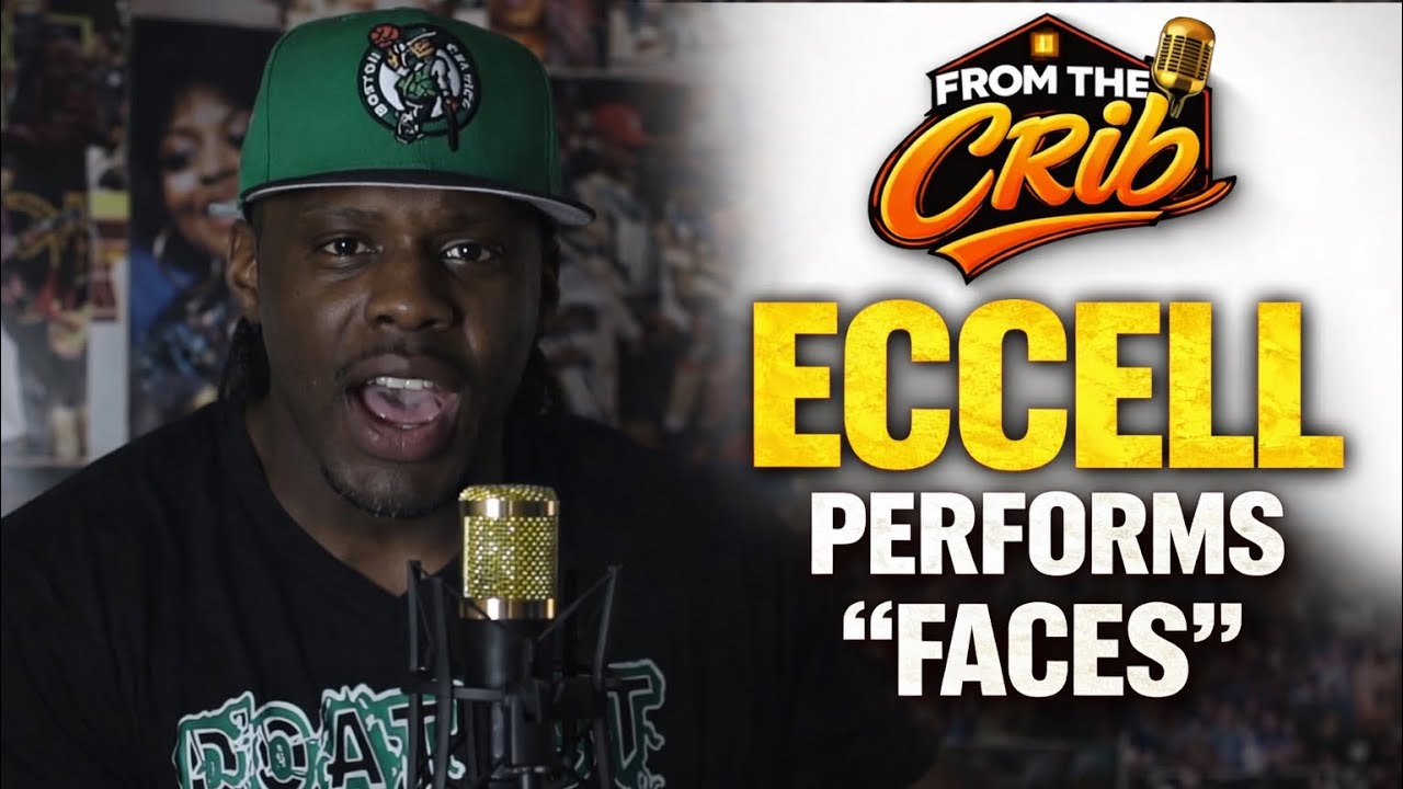 Eccell – “Faces” | From The Crib (Official Performance)