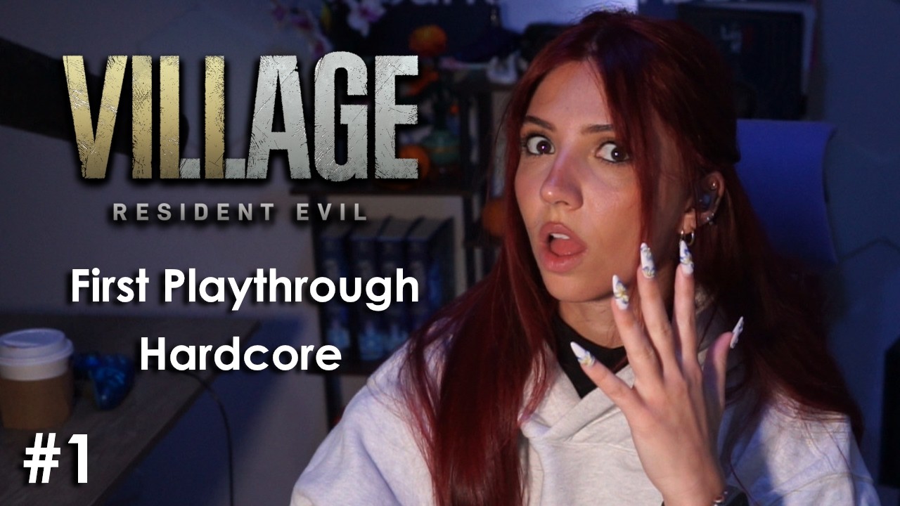 RESIDENT EVIL 8 HARDCORE | FIRST PLAYTHROUGH #1