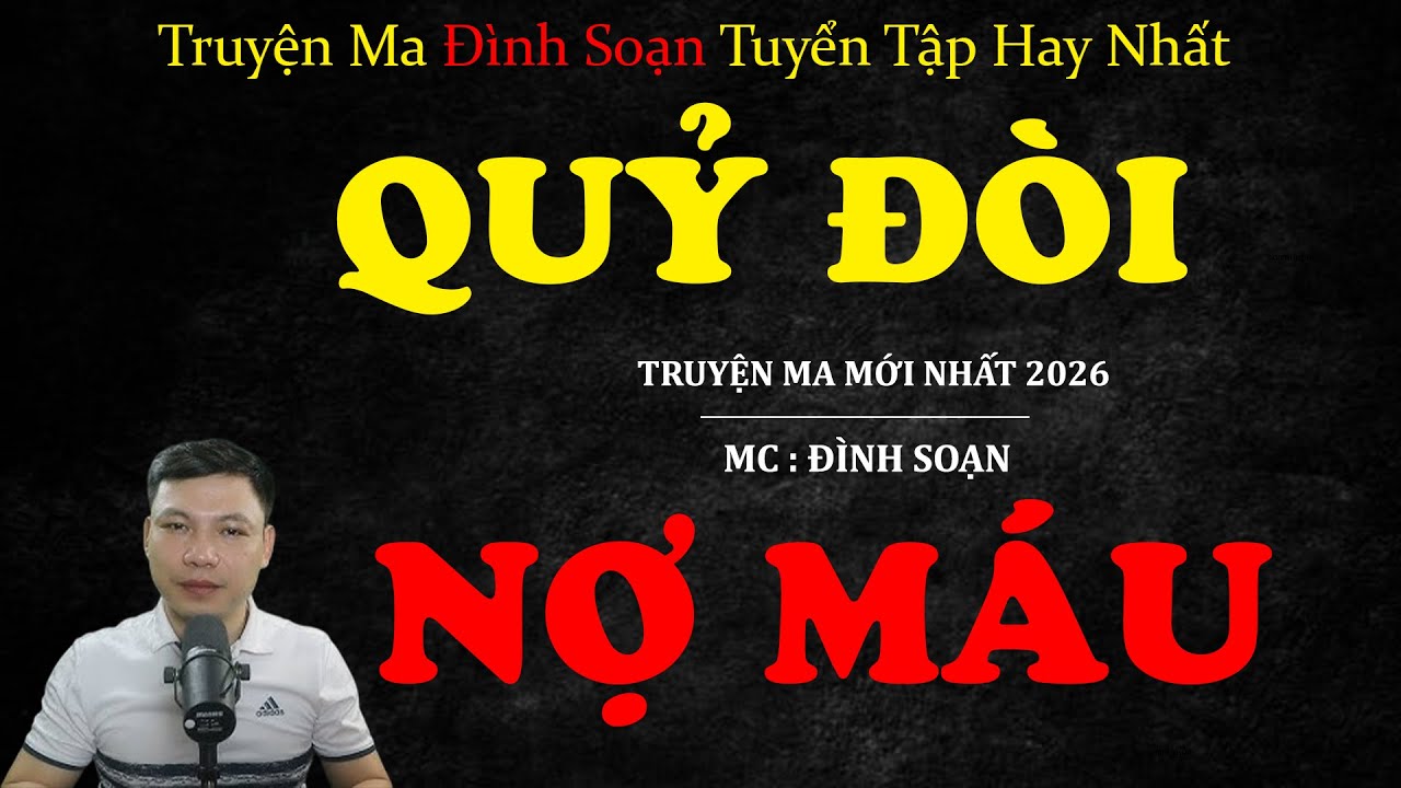 QUỶ ĐÒI NỢ MÁU | Truyện ma Kinh Dị | Truyện Ma MC Đình Soạn Tuyển Tập Hay Nhất