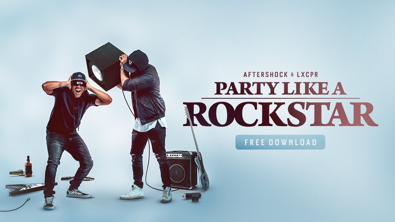 Aftershock & LXCPR - Party Like A Rockstar | FREE DOWNLOAD