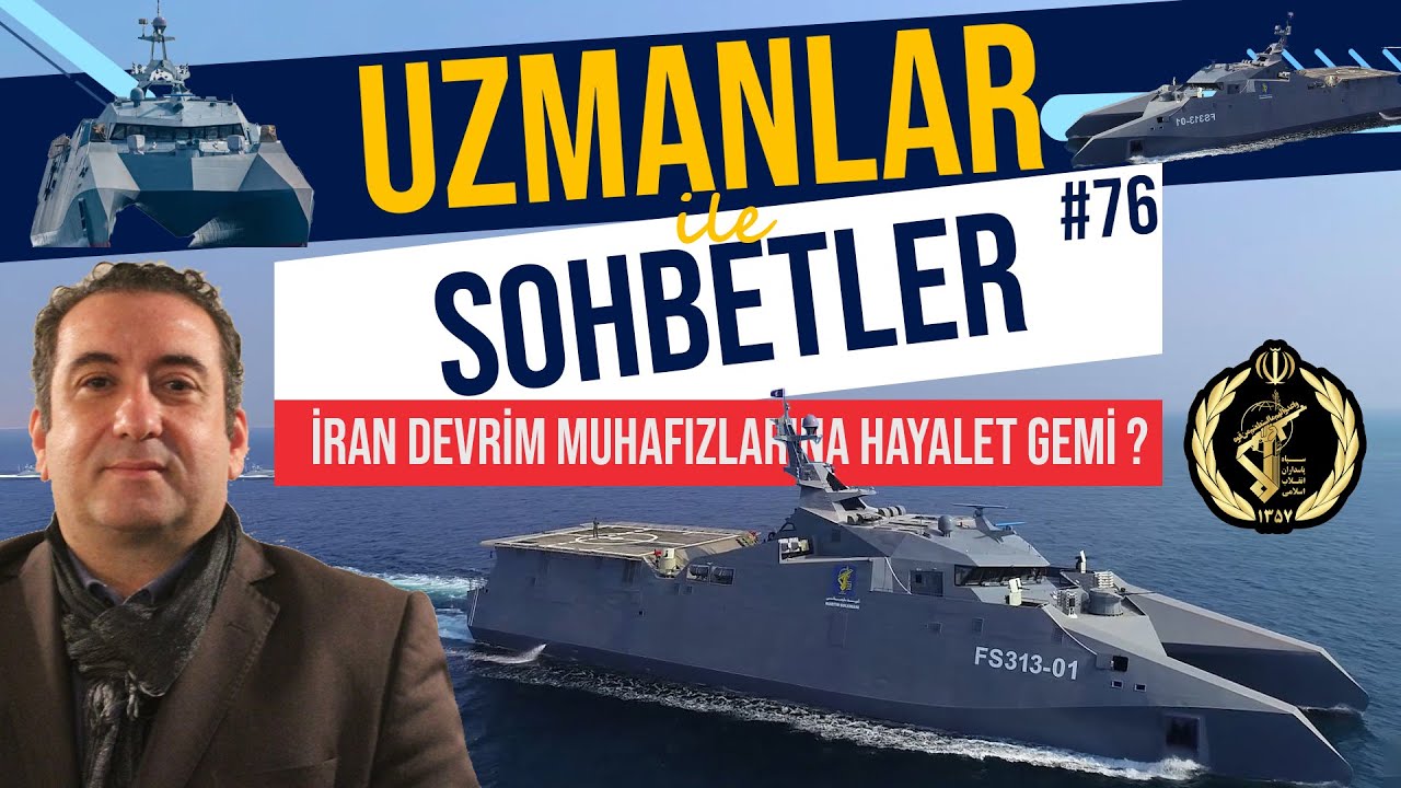 İRAN DEVRİM MUHAFIZLARINA HAYALET GEMİ | UZMANLAR İLE SOHBETLER #76