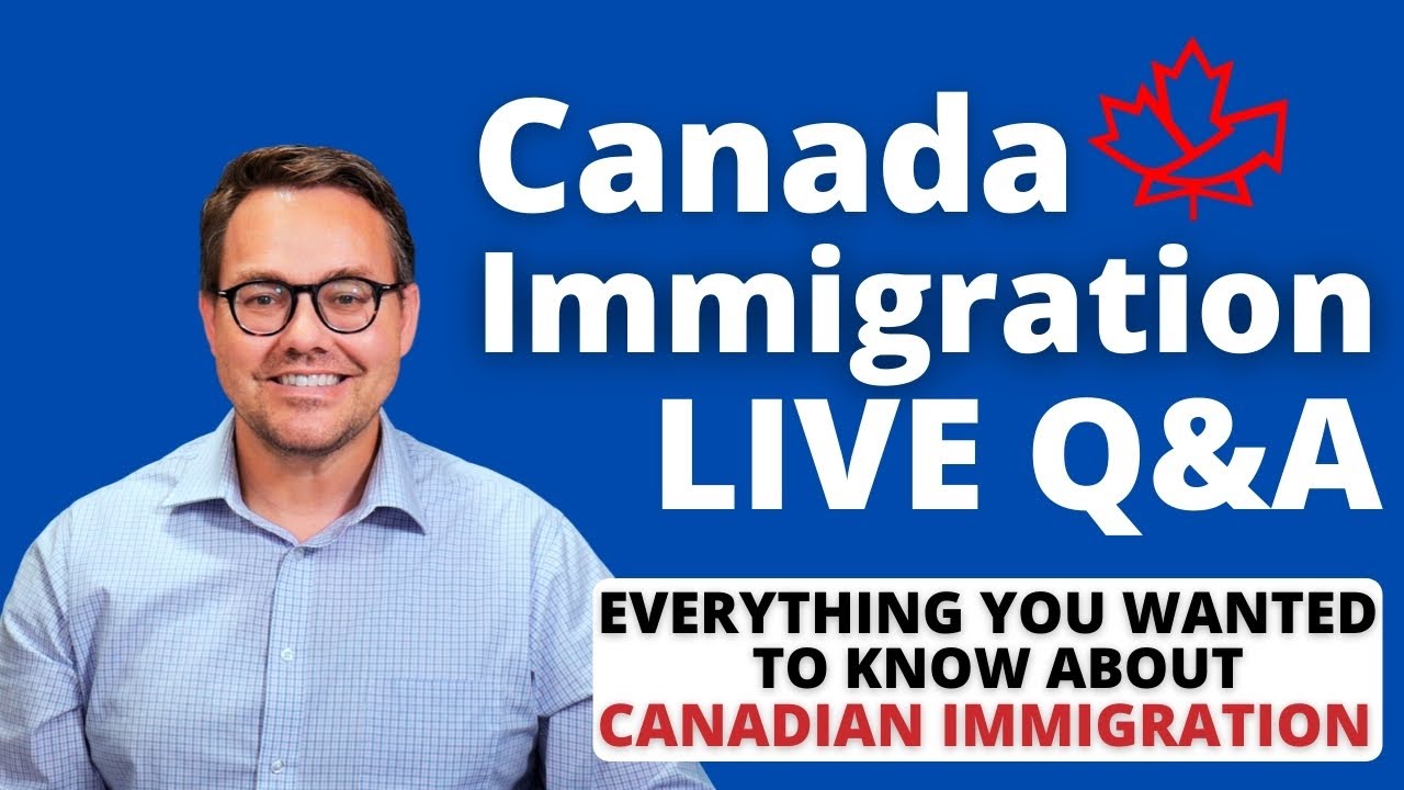 Immigration to Canada 2021 - LIVE Q&A