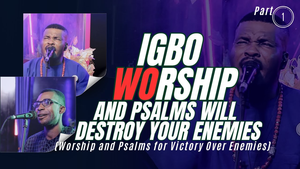 IGBO WORSHIP +   Warfare Prayer That Will Silence Your Enemies!(Part 1) Total Victory