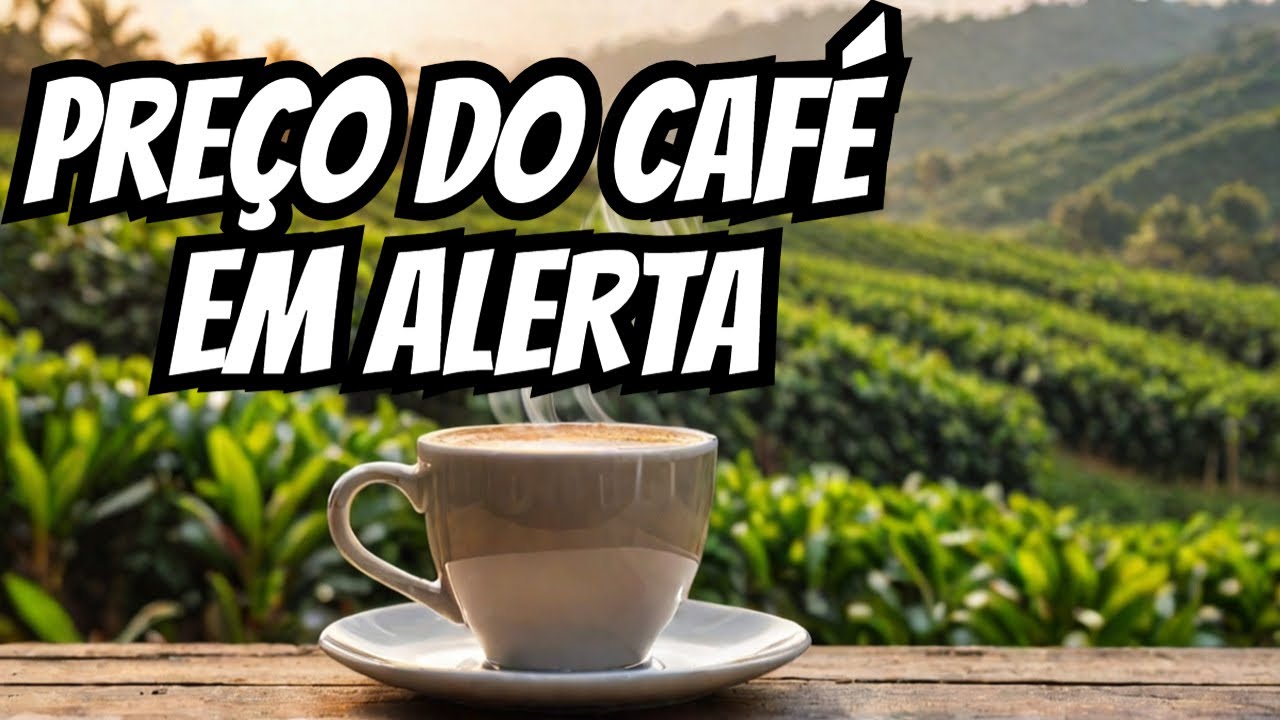 O QUE Acontecer&aacute; com o Pre&ccedil;o do CAF&Eacute; nos Pr&oacute;ximos Meses