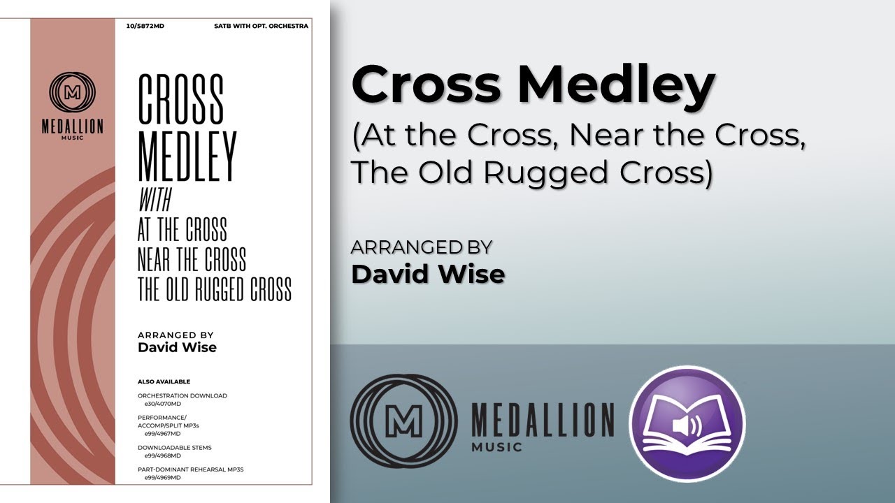 Cross Medley | arr. David Wise