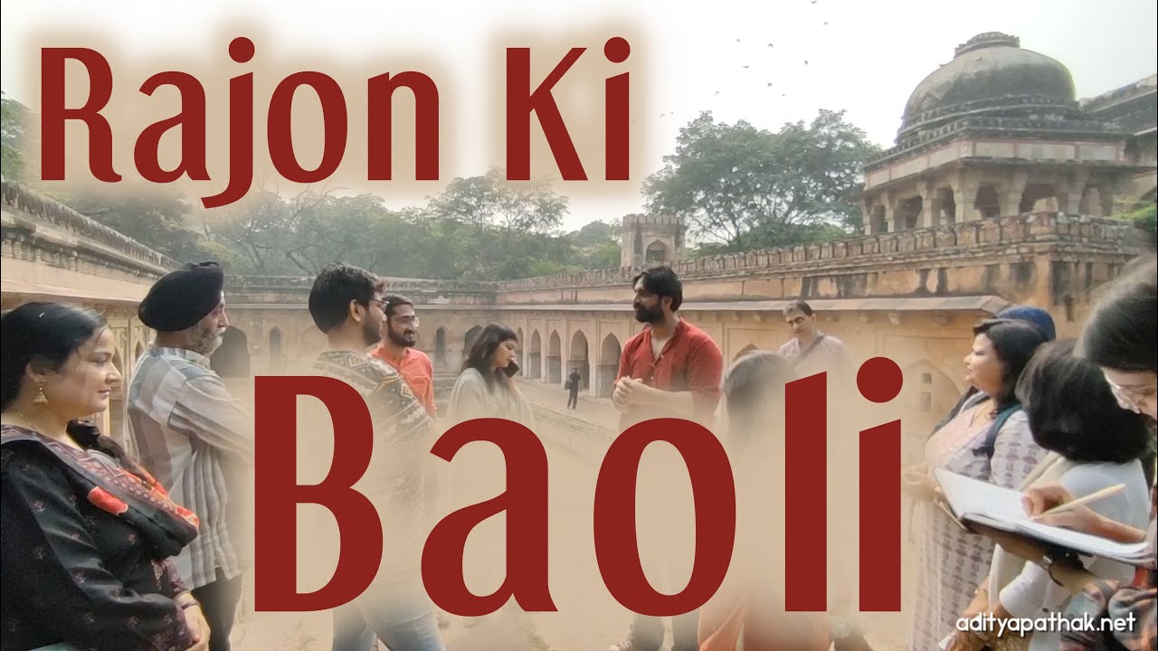 Rajon Ki Baoli - Delhi's ancient stepwell | Asif Khan Dehlvi | Mehrauli Archaeological Park | Part 3