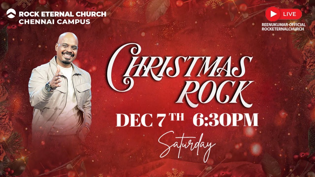 🔴 LIVE | CHRISTMAS ROCK | Ps. REENUKUMAR | DECEMBER 7th 2024 | 06:30 PM | ROCK ETERNAL CHURCH