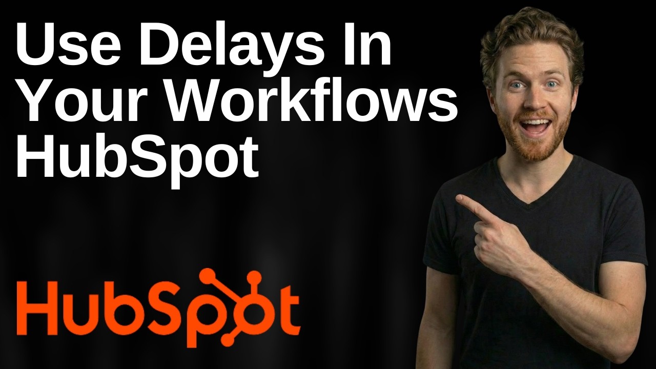 How To Use Delays In Your Workflows HubSpot (2026 Easy Guide)