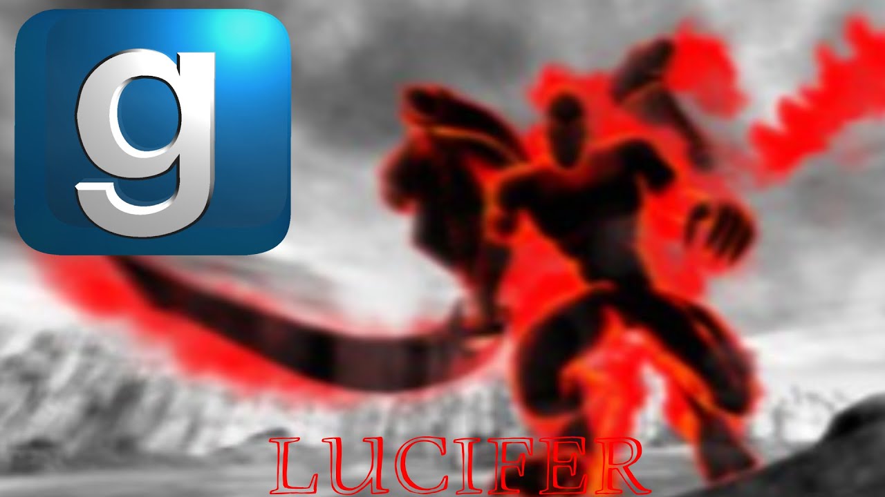 [GMOD] Overly Requested NPCS! Part 8: Lucifer.