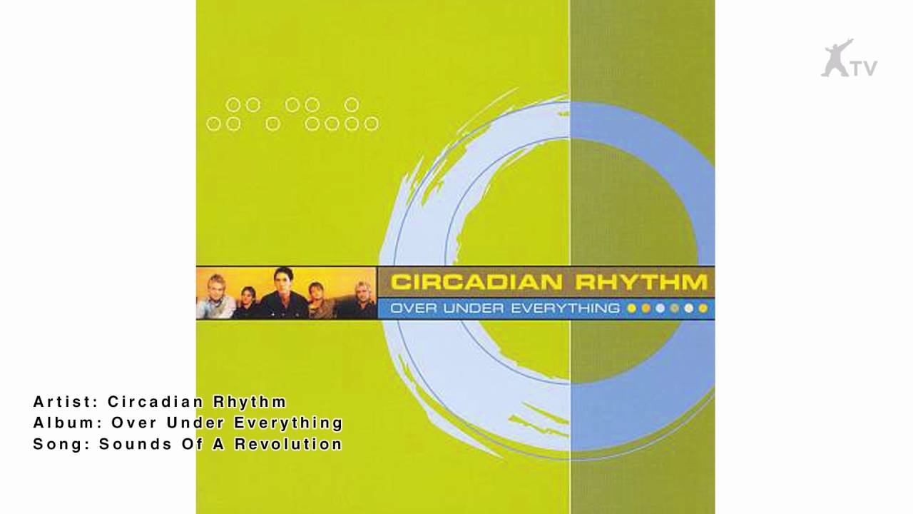 Circadian Rhythm | Sounds Of A Revolution