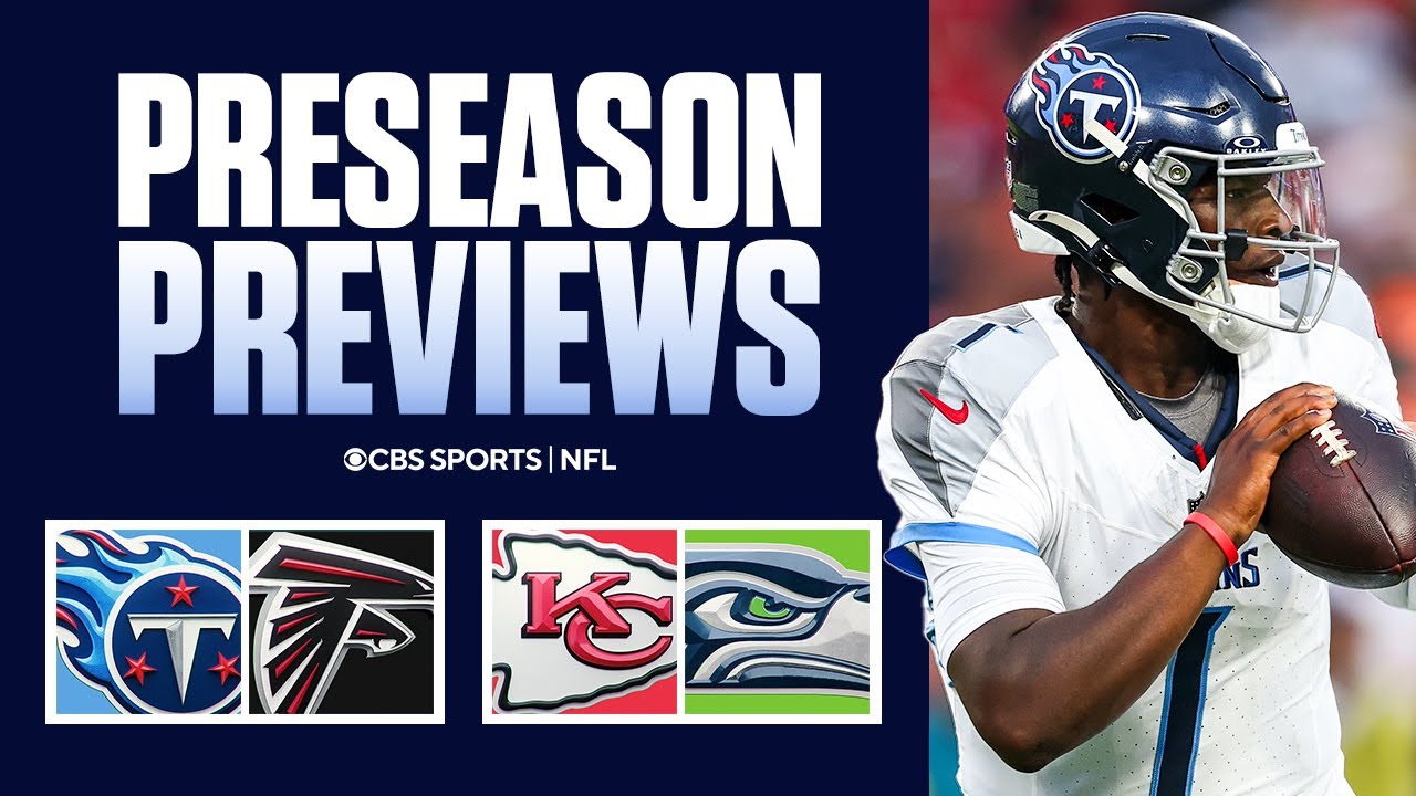 NFL Preseason Friday Night PREVIEW: Titans vs Falcons, Chiefs vs Seahawks