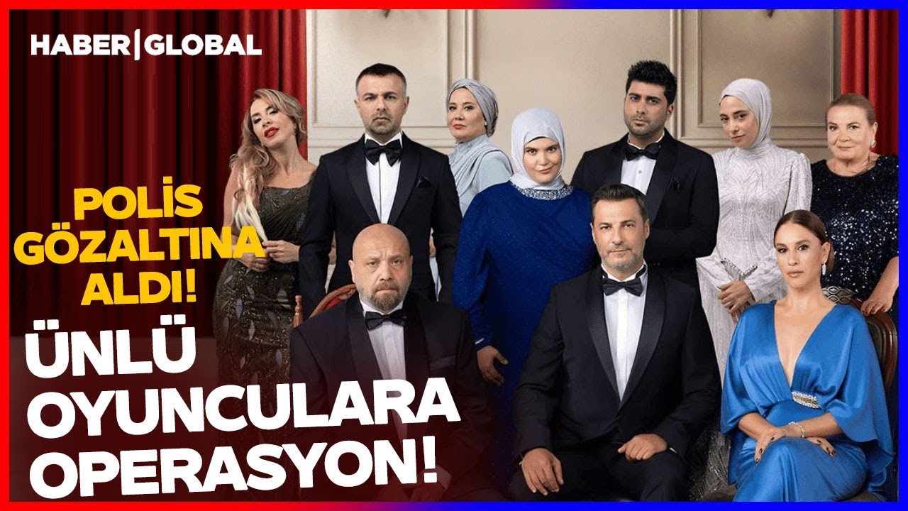 &Uuml;nl&uuml; Oyunculara Operasyon! Polis Apar Topar G&ouml;zaltına Aldı!
