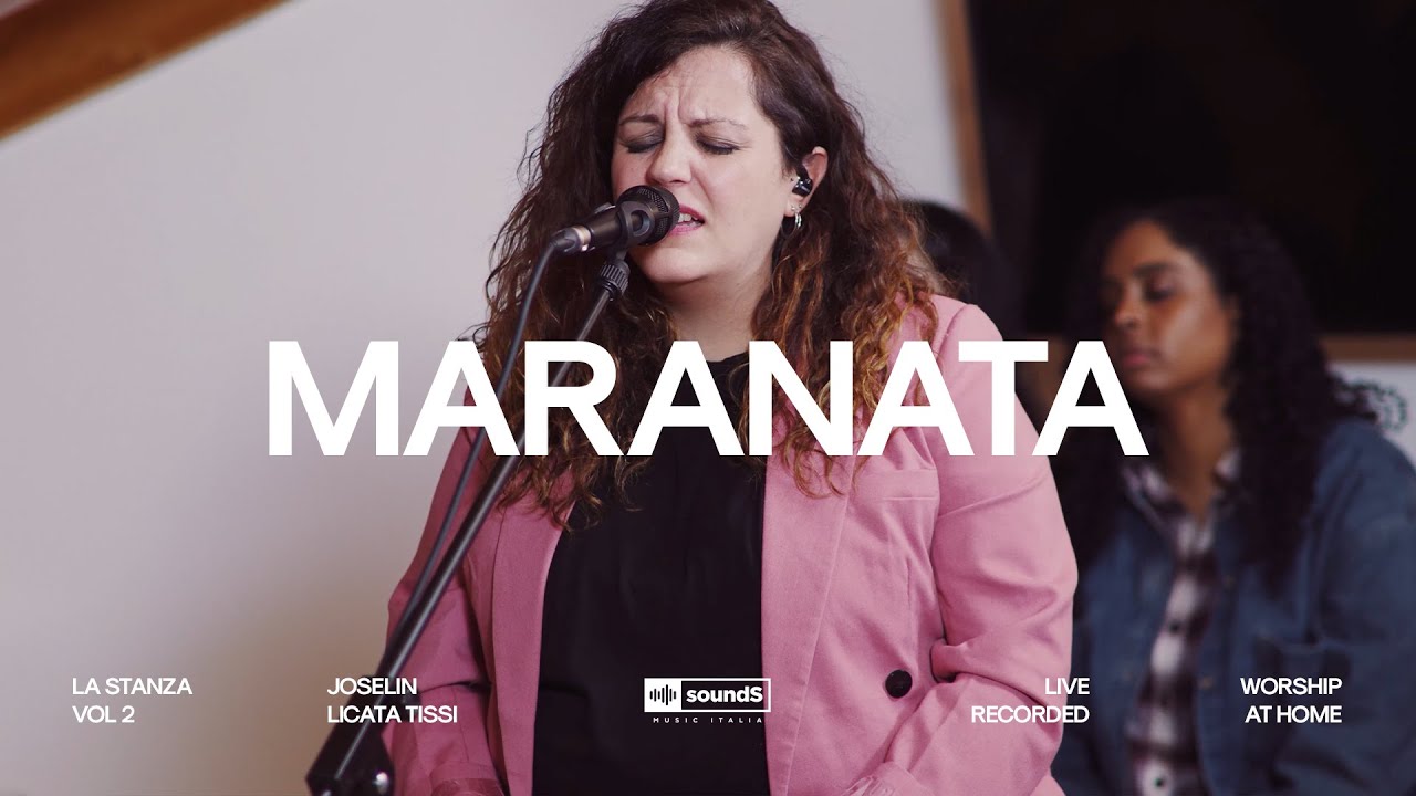 Maranatha - SoundS Music Italia - feat. Joselin