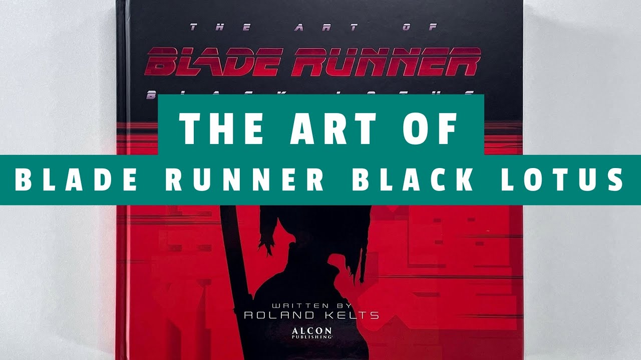 The Art of Blade Runner Black Lotus (flip through) Artbook