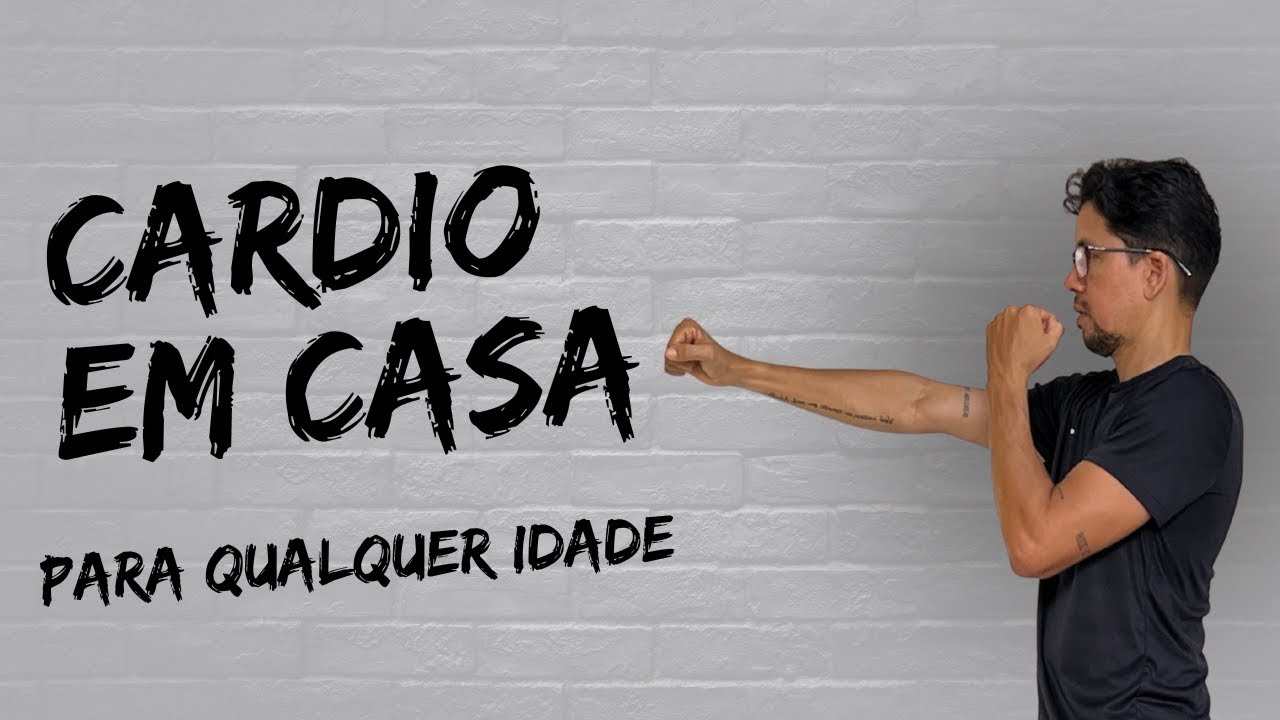 CARDIO EM CASA — TREINO PARA QUALQUER IDADE