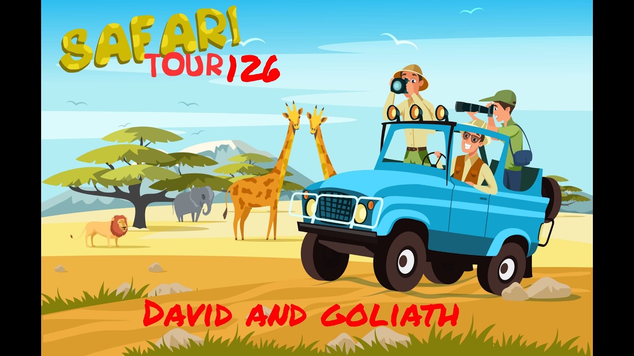 Safari Through the Bible  - Safari Tour 126 - David and Goliath