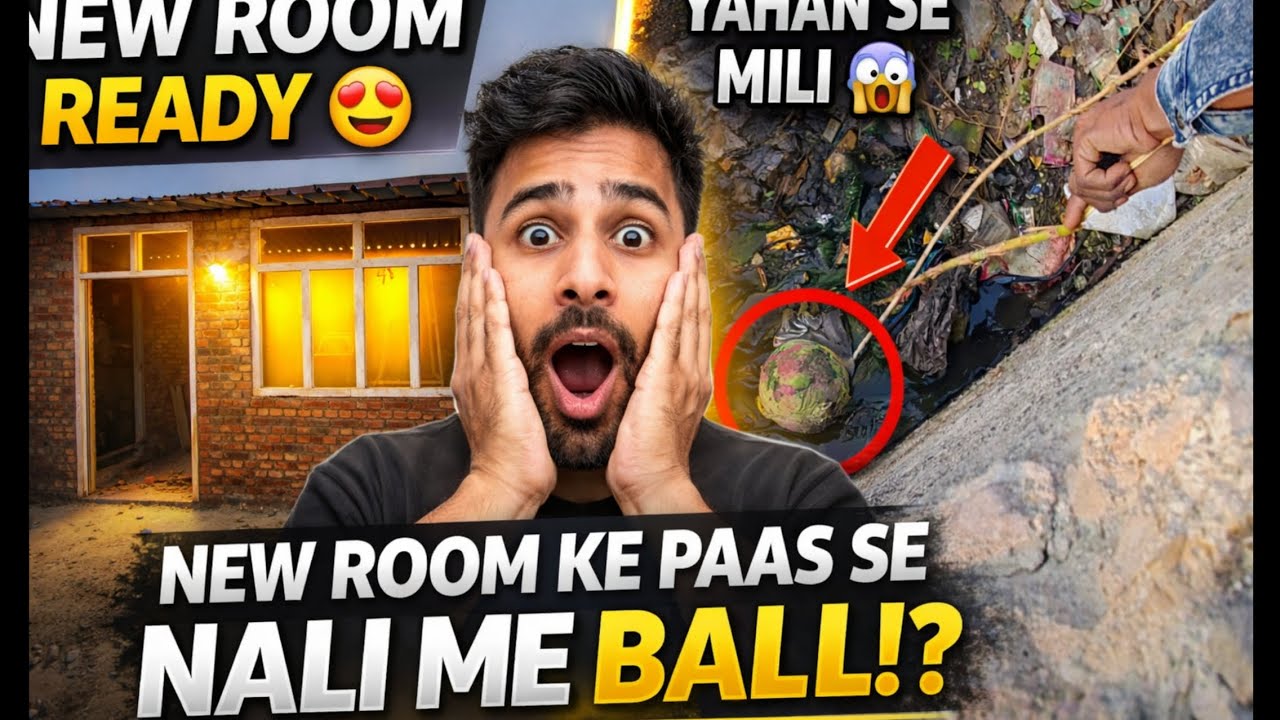 New room ke paas se nali me mili ball ?
