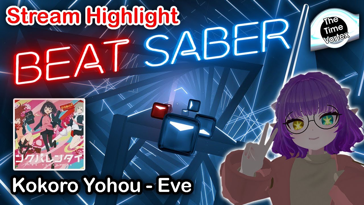 Beat Saber | Kokoro Yohou  - Eve | Stream Highlight