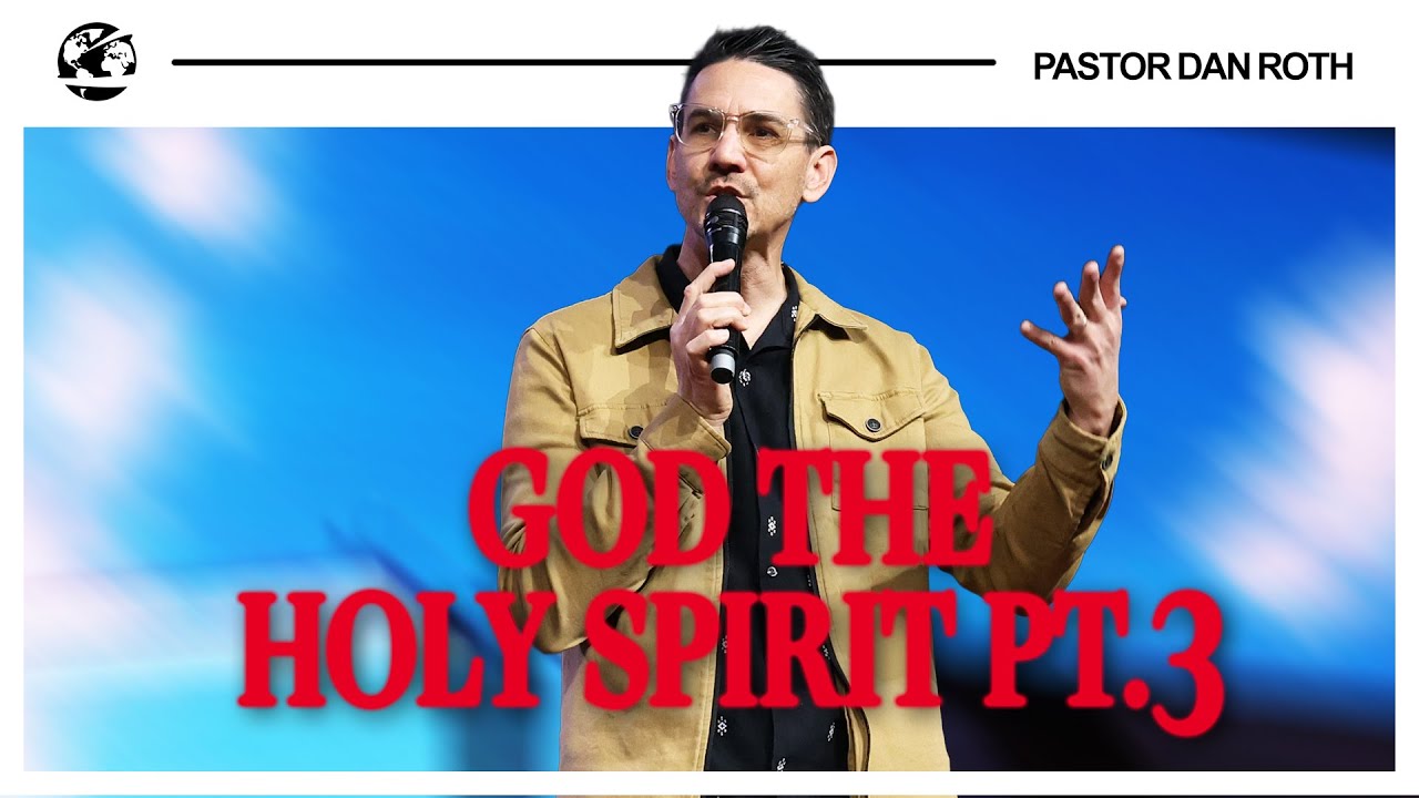 God the Holy Spirit - Part 3 - Romans 8:14-16 by Pastor Dan Roth