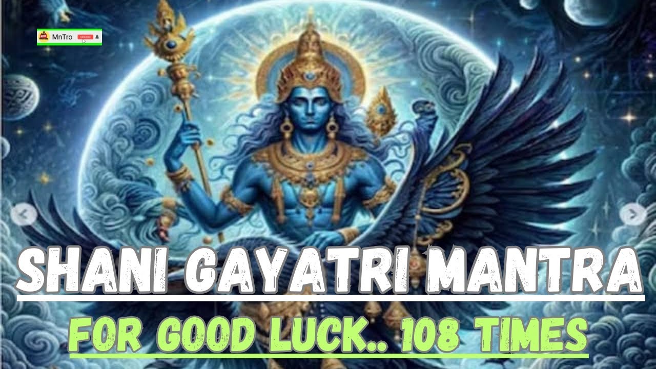 Shani Gayatri Mantra for Good Luck/108 Times/