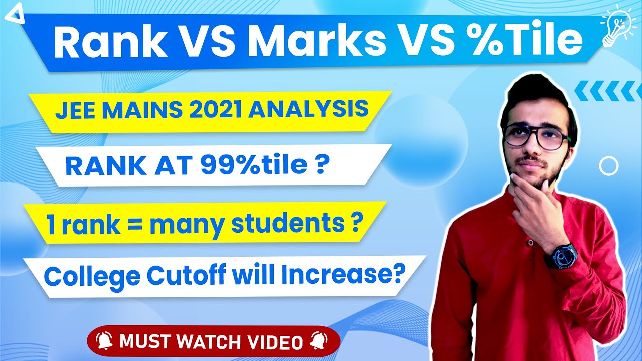 Rank Vs Marks Vs Percentile JEE Mains 2021? Locha kya hai aakhir ? 1 rank have many students?