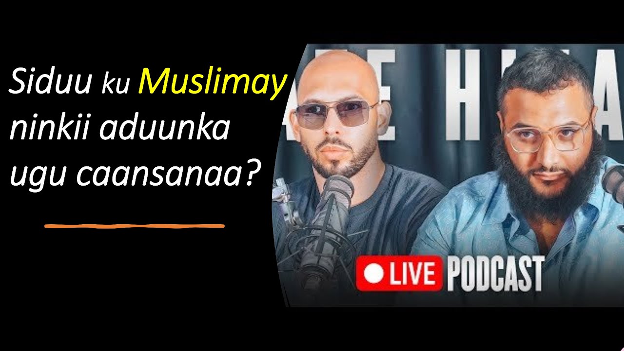 Siduu ku Muslimay ninkii internet ka laga mamnuucay | Andrew Tate & Mohamed hijap Podcast
