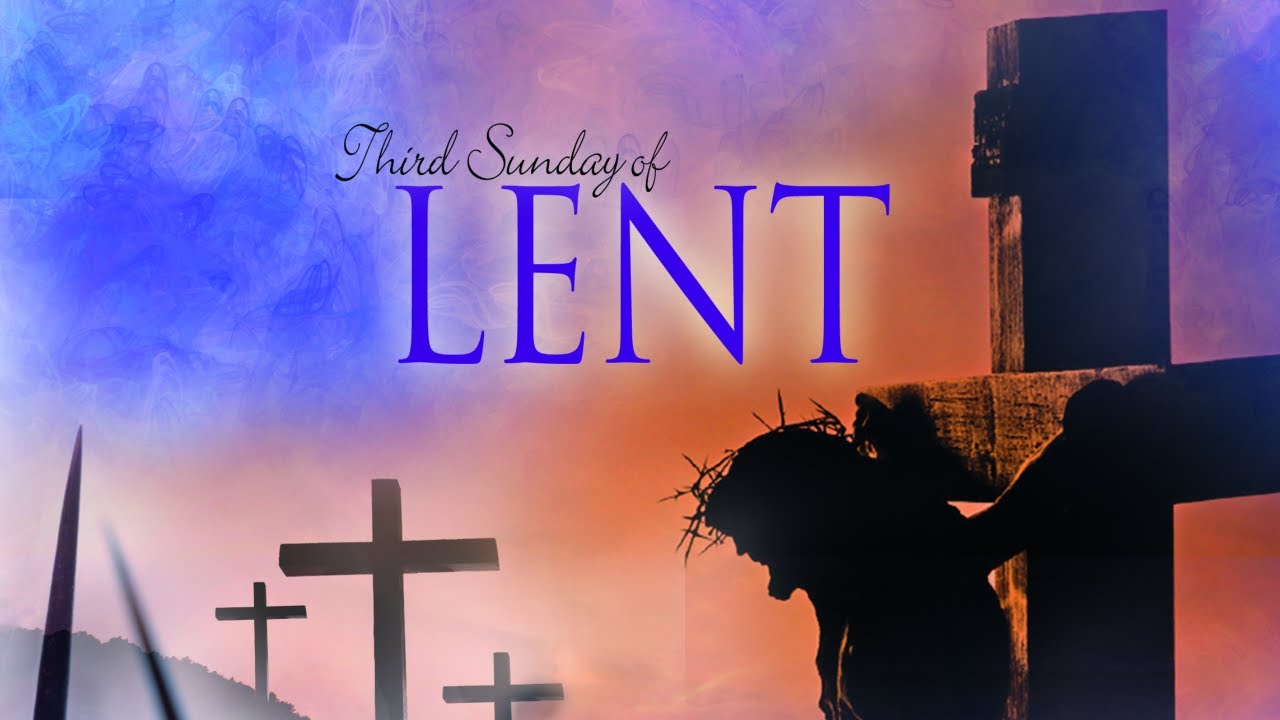 3rd Sunday of Lent