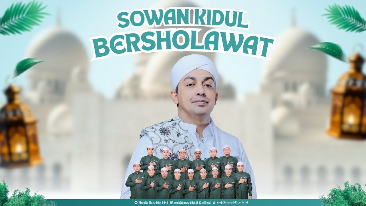 SOWAN KIDUL BERSHOLAWAT Bersama Habib Muhsin Al 'Aydrus || Haul ke 607 Mbah Kopek Sentono