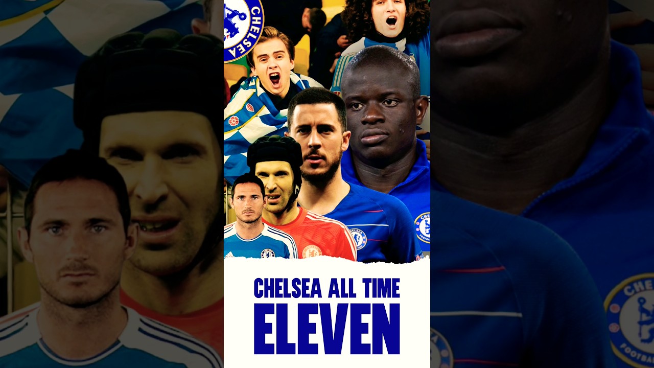 🔥 Opinion: All-Time Greatest Chelsea F.C Best XI, Including Hazard, Drogba, Terry, James & Lampard