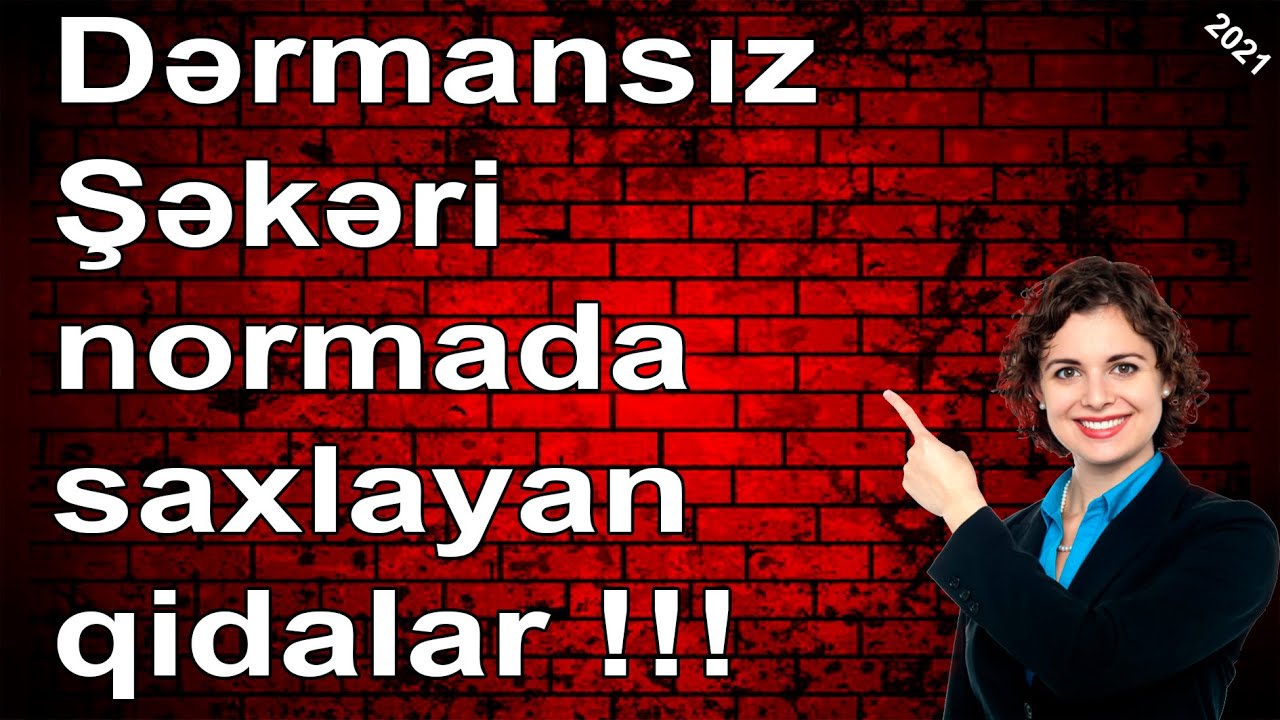 Seker Xesteleri Ne Yemelidir,Şəkər Xəstələri Nə Yeməli,Qanda Şəkəri aşağı salan qidalar,