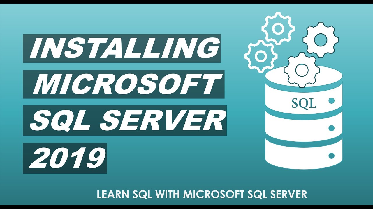 Learn SQL with Microsoft SQL Server | Installing SQL Server 2019 and Restoring Database | Part 1