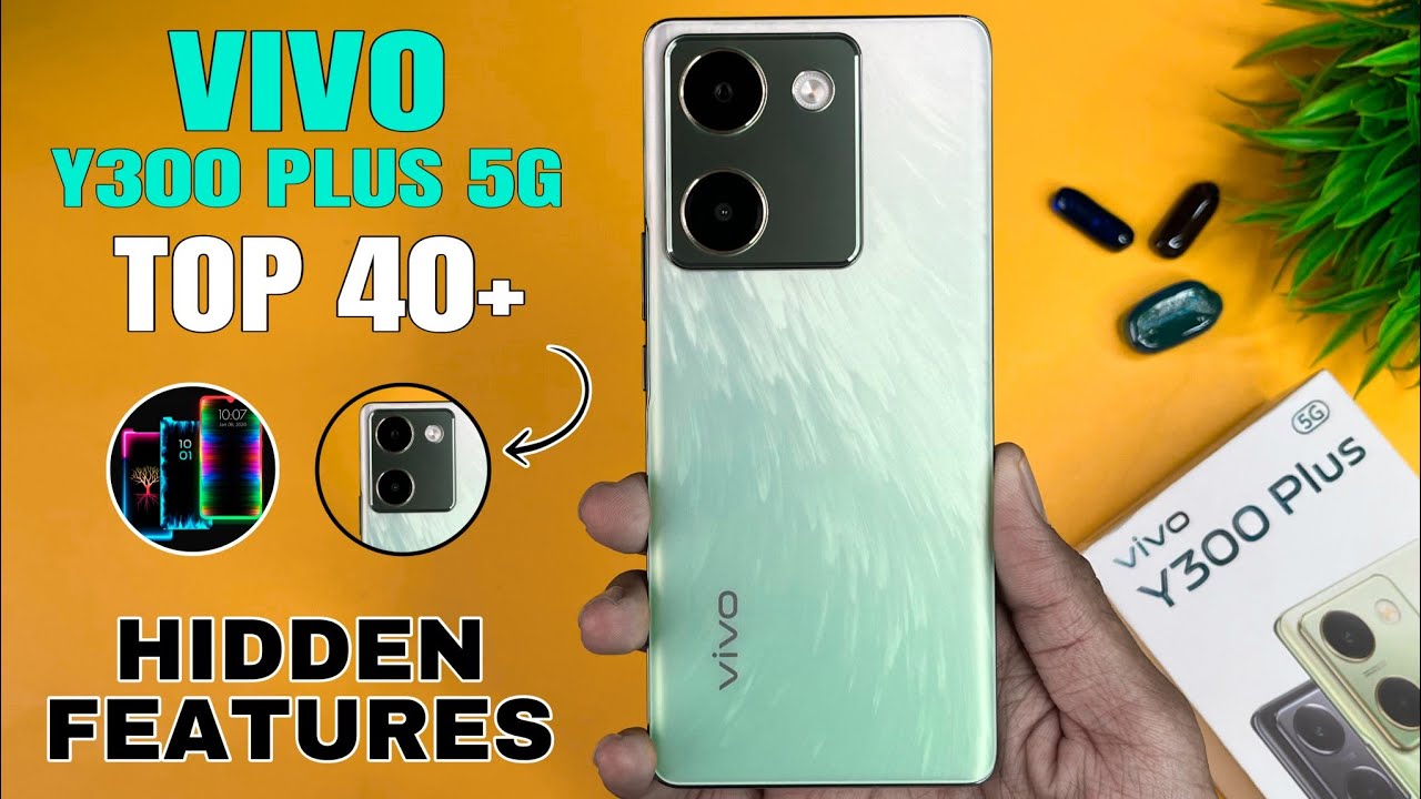 Vivo Y300 Plus 5G Top 40++ Hidden Features | Vivo Y300 Plus Tips & Tricks | Vivo Y300 Plus 5G