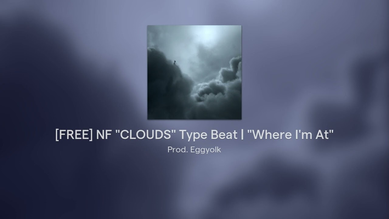 [FREE] NF "CLOUDS" Type Beat | "Where I'm At"