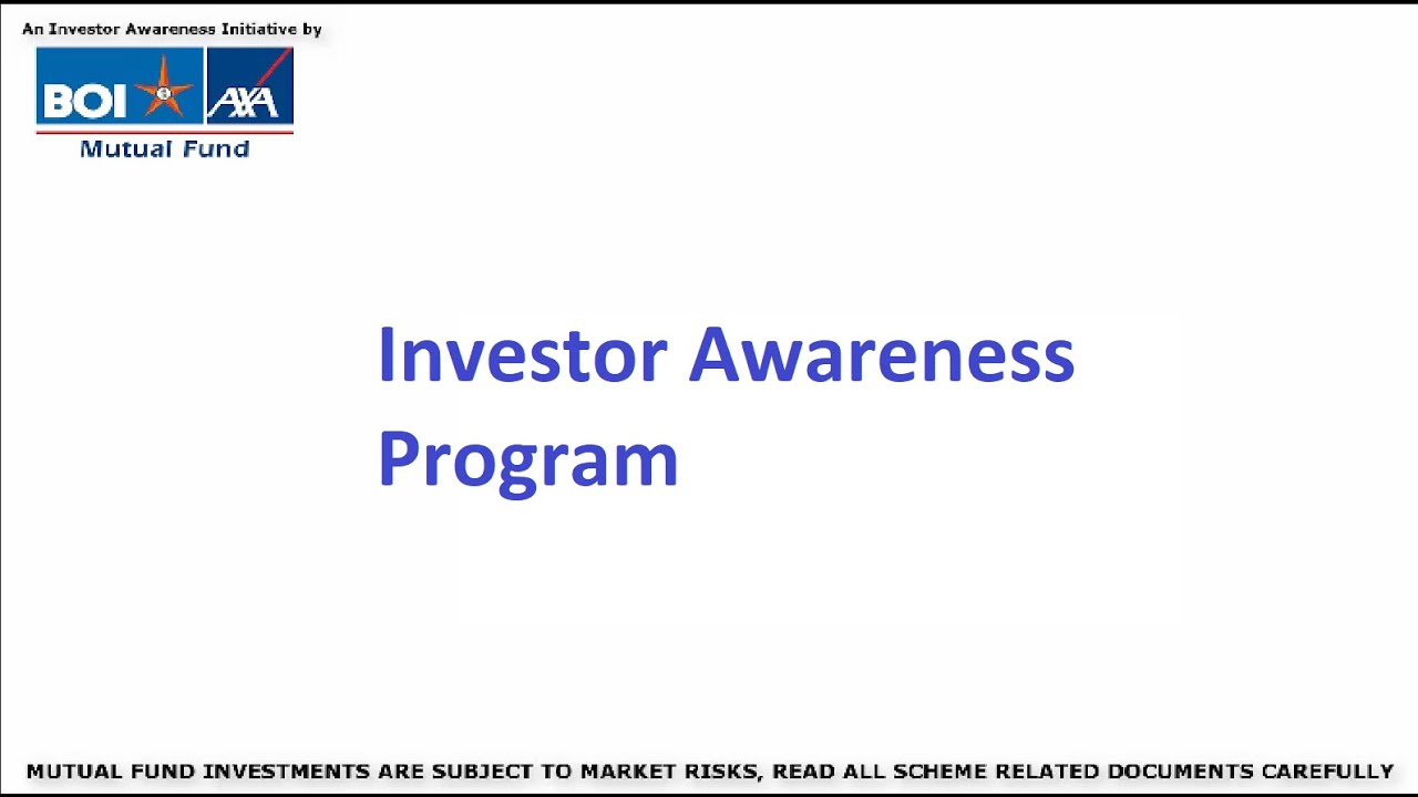 Investor Awareness Program (IAP) by BOI AXA Mutual Fund