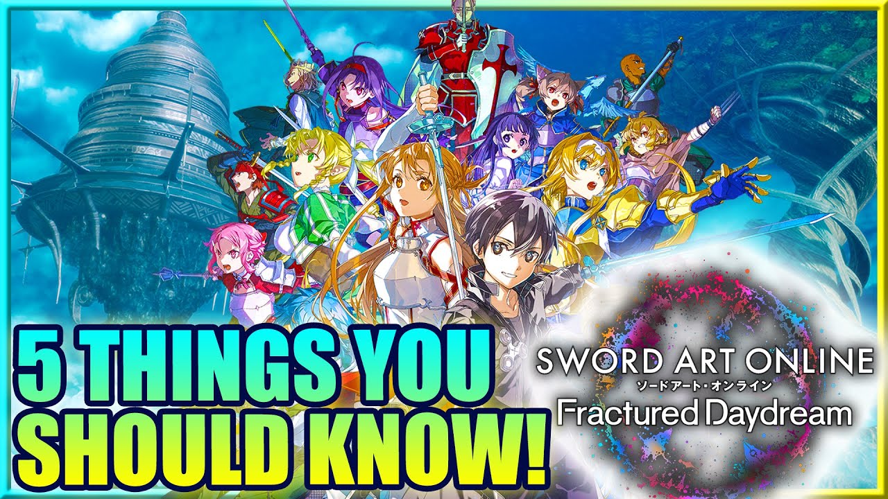 5 вещей, которые вам следует знать о Sword Art Online Fractured Daydream! | Gamerturk SAO