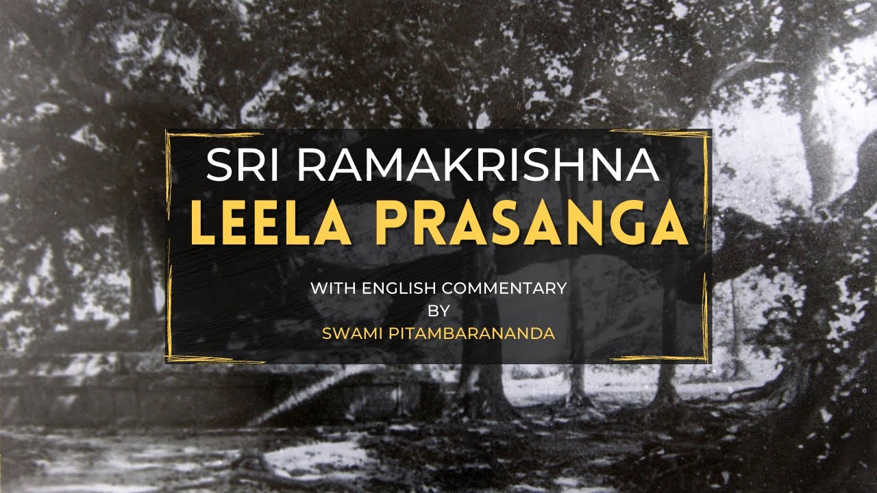 Episode 01 - Sri Ramakrishna Leela Prasanga (The Great Master) with English Commentary
