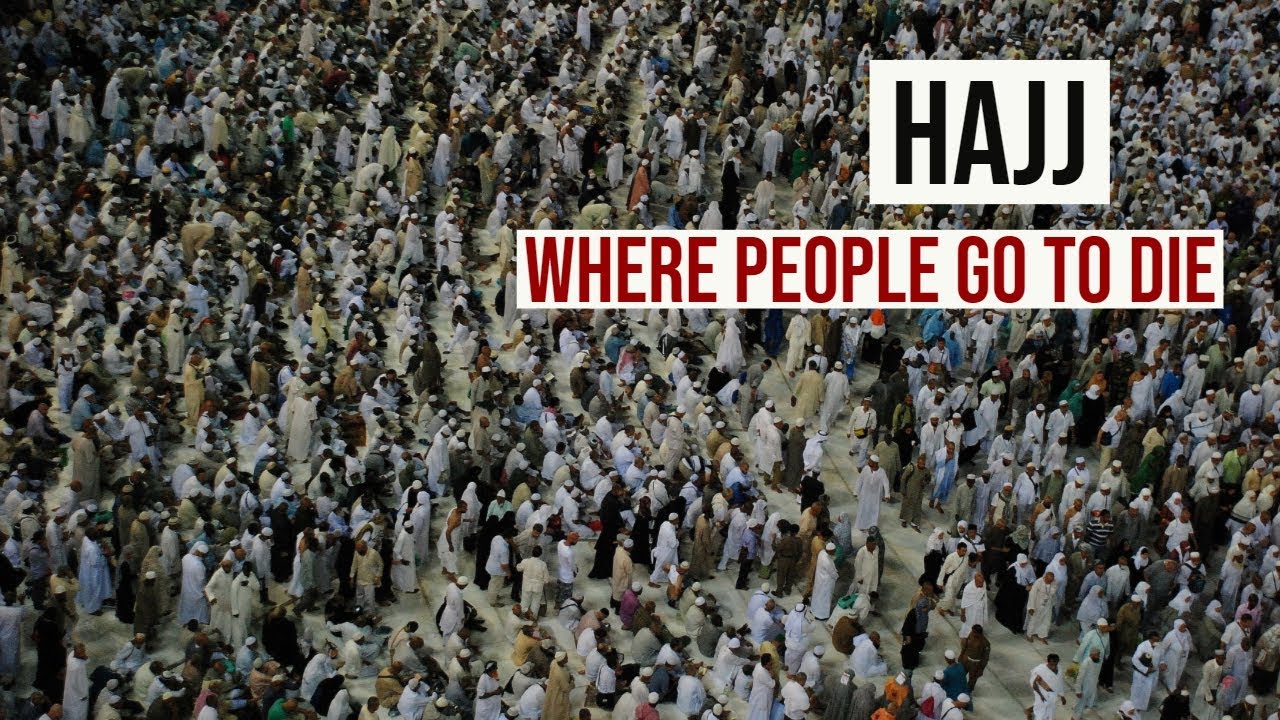 Hajj, where people go to die