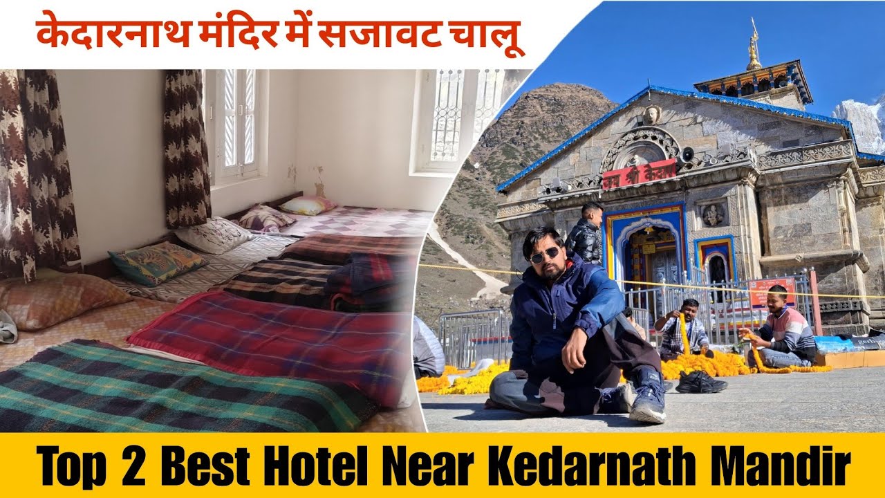 Top 2 Best Hotel near Kedarnath Mandir | Decoration continues in Kedarnath temple | Kedarnath Yat...