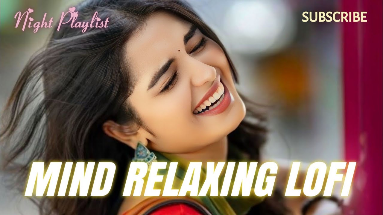 🎶 2026 Ultimate Mind Relaxing Lofi Beats | Study, Sleep & Chill 🎧 Romantic duet Song