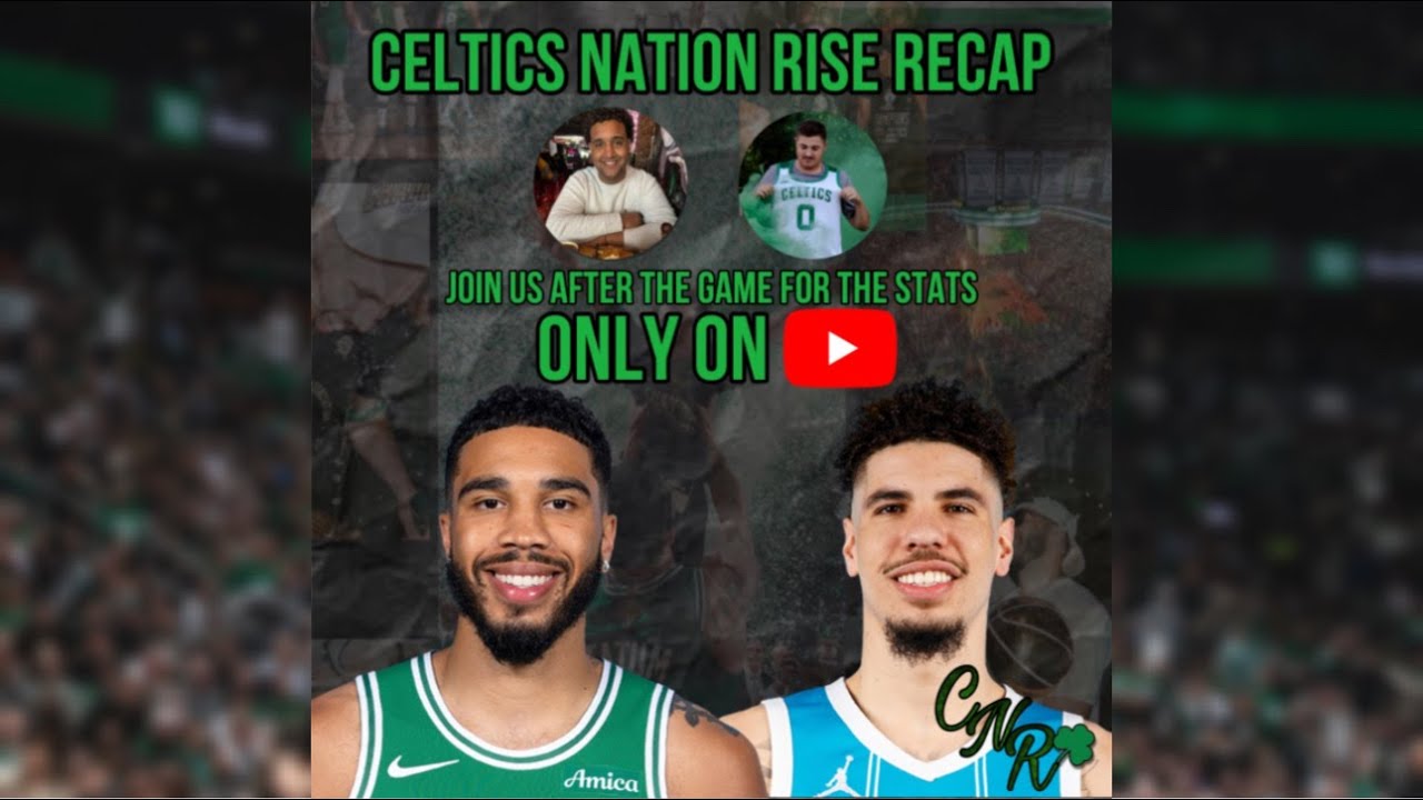 (BOS VS CHA) Celtics Nation Rise Recap 11/1/24