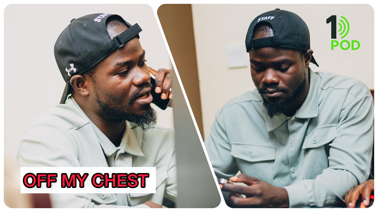 OFF MY CHEST - 1 POD ep 1 - MULAMWAH