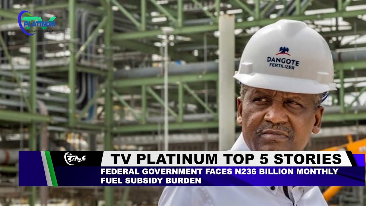 Federal Government Faces N236 Billion Monthly Fuel Subsidy Burden