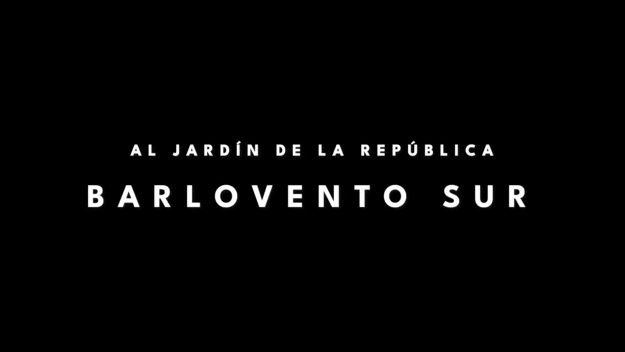 Barlovento Sur - Al jardín de la República