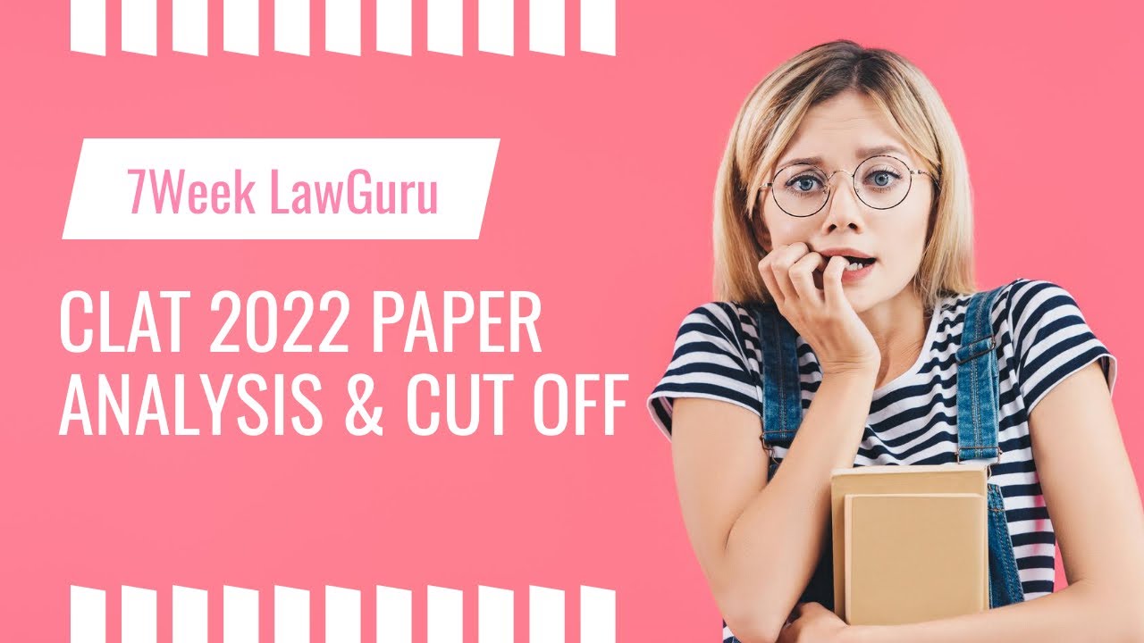 CLAT 2022 Paper Analysis  | Subject Wise | Expected Cut - Offs