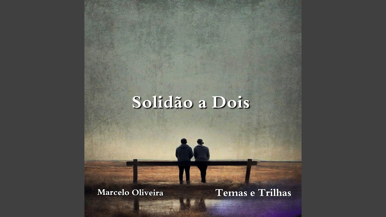 Solidão a Dois Temas e Trilhas