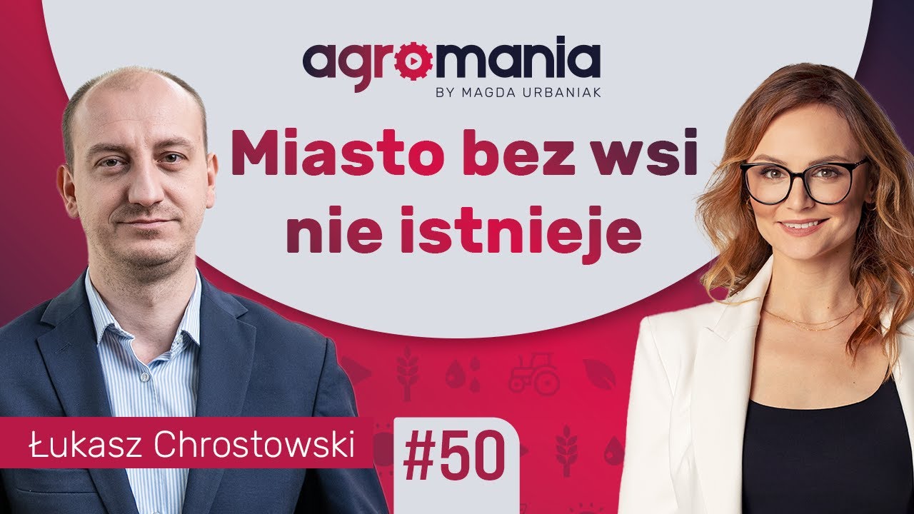 Czy miasto potrzebuje jeszcze wsi? | AGROMANIA | Magda Urbaniak