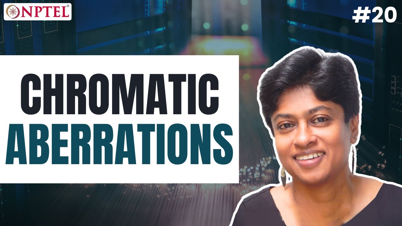 #20 Chromatic Aberrations | Aberration Correction | Optical Engineering