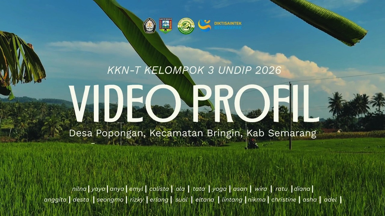 VIDEO PROFIL DESA POPONGAN KKN-T TIM 3 UNDIP