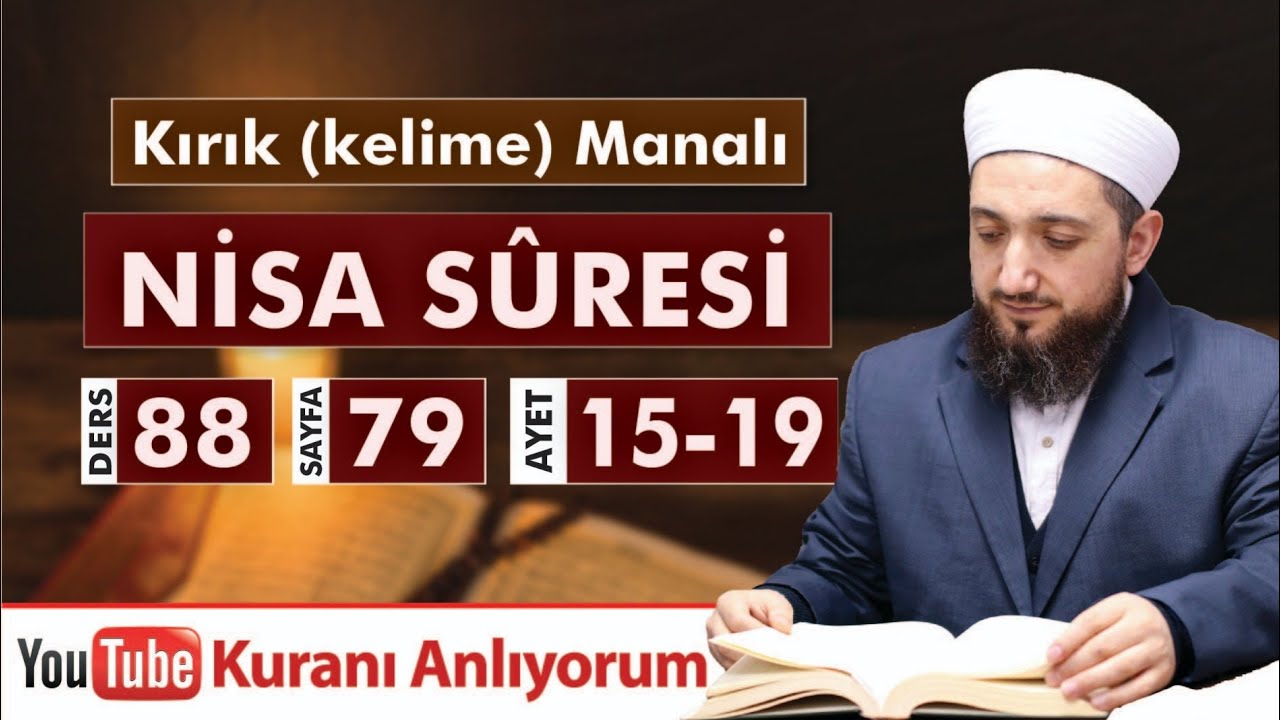 (88) Kırık Manalı NİSA SÛRESİ 15-19 | Kuranı Anlıyorum